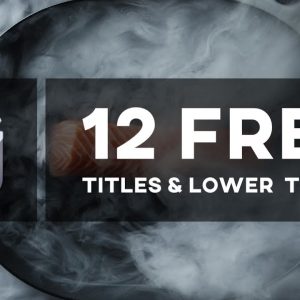 12 Free Titles & Lower Thirds / Final Cut Pro Templates