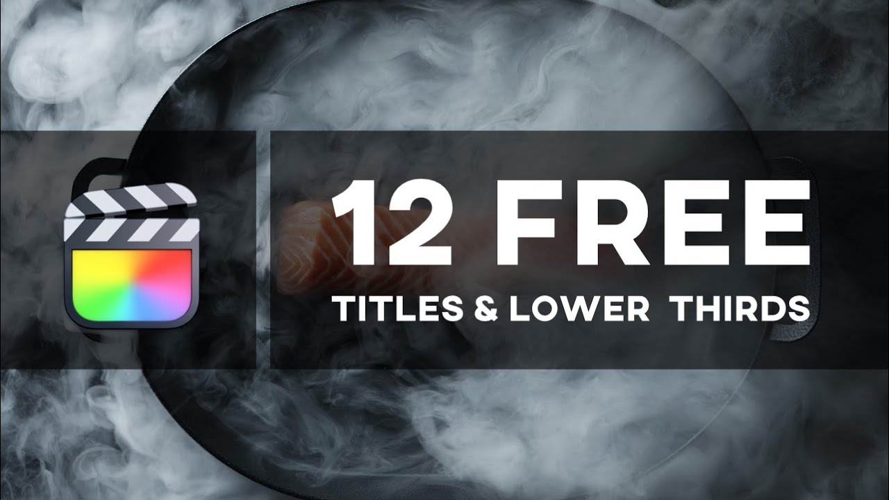 12 Free Titles & Lower Thirds / Final Cut Pro Templates