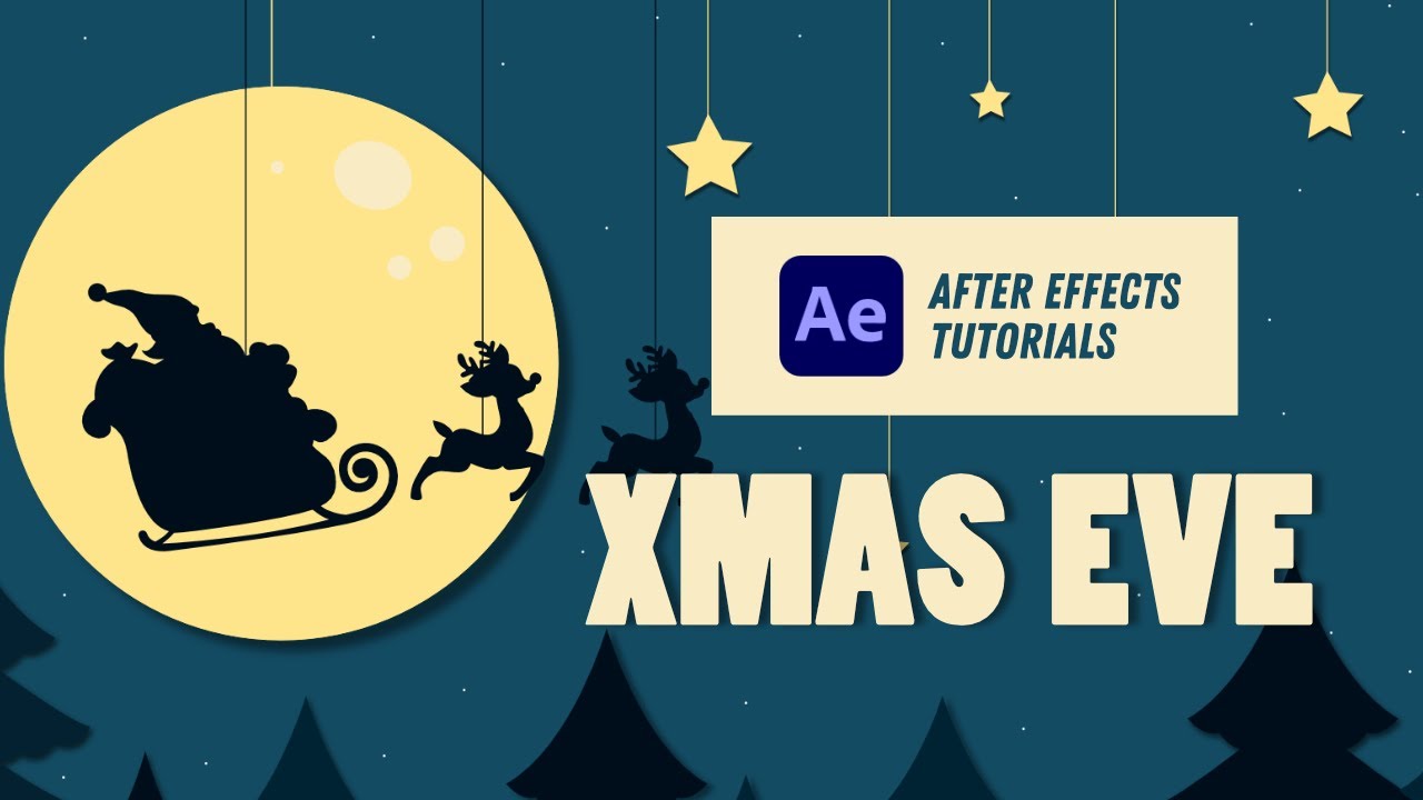 Christmas Eve/Santa & Reindeers Animation - After Effects Tutorial #46