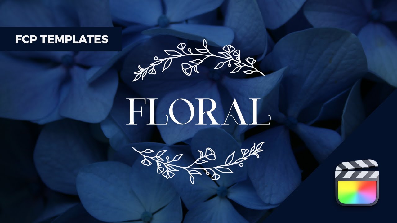 Floral Pack - Final Cut Pro Templates