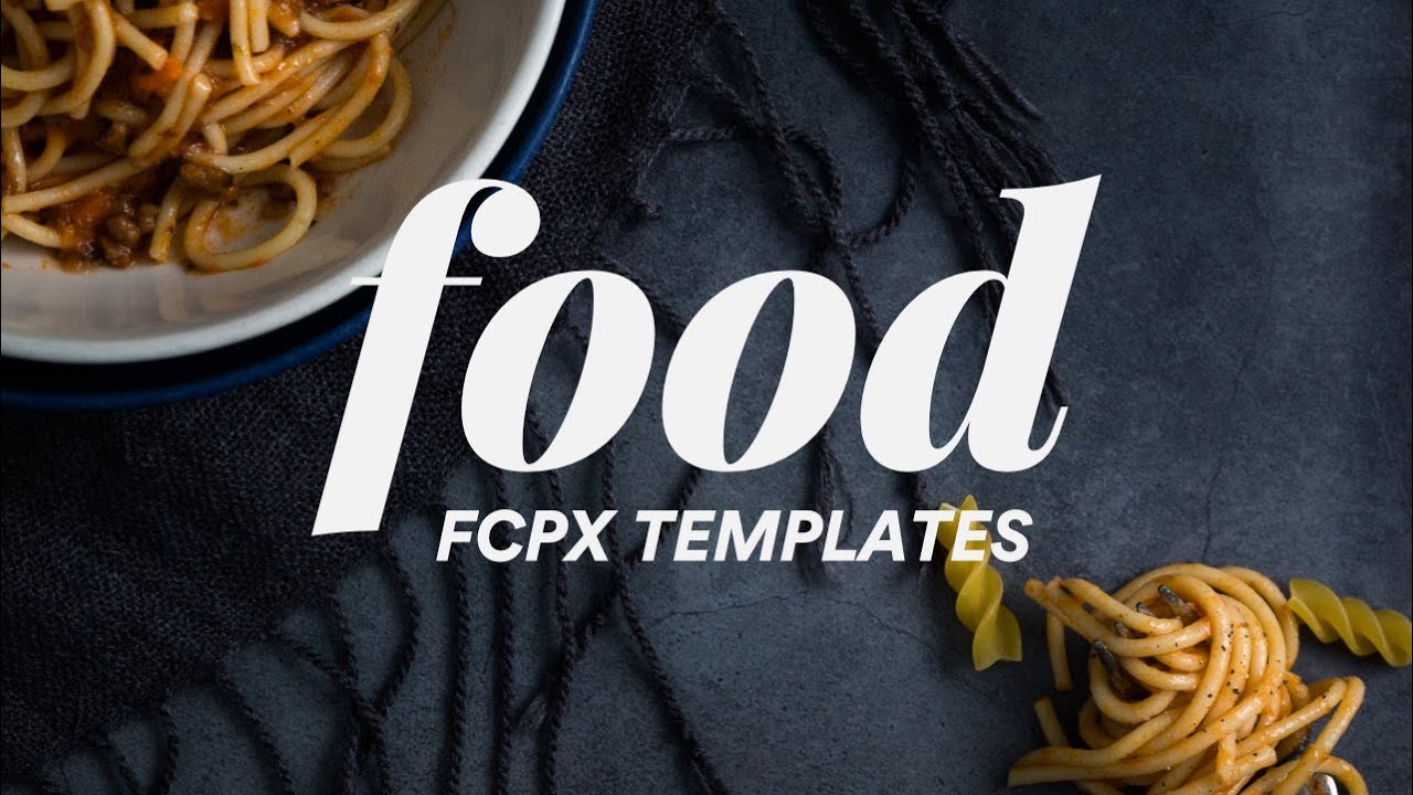 Food Pack - Final Cut Pro X Templates