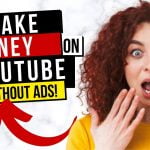 How To Earn Money From Youtube Without Adsense