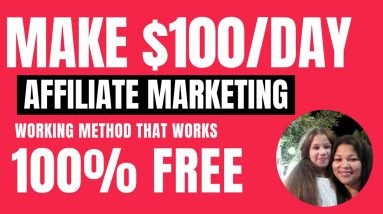 How To Make Money With Affiliate Marketing | $100/Day FOR FREE!
