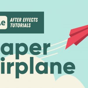 Paper Airplane Animation - After Effects Tutorial #40