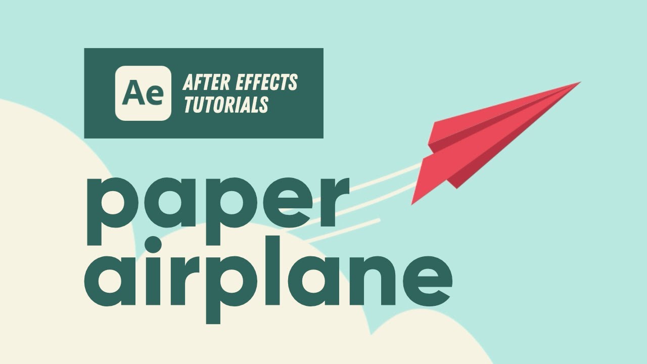 Paper Airplane Animation - After Effects Tutorial #40
