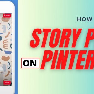 How To Create Story Pins On Pinterest
