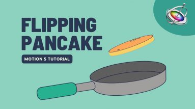 How to Animate a Flipping Pancake - Apple Motion 5 Tutorial