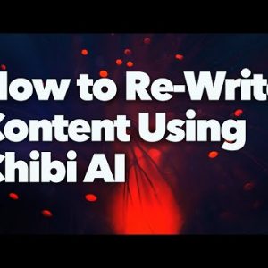 How to Rewrite Content Using Chibi AI | Improved in Version 3.0!