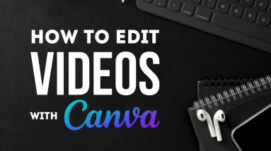 How to Edit Videos with CANVA - Complete Guide Tutorial for Beginners 2022